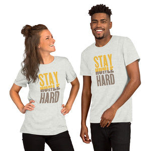 Stay Humble, Hustle Hard Short-Sleeve Unisex T-Shirt