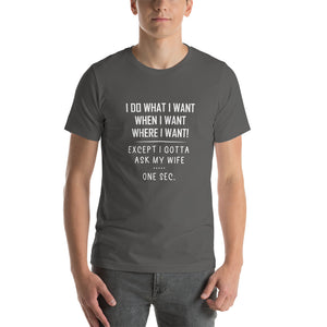 Gotta ask my wife Short-Sleeve Unisex T-Shirt