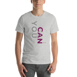 You Can Do It Short-Sleeve Unisex T-Shirt