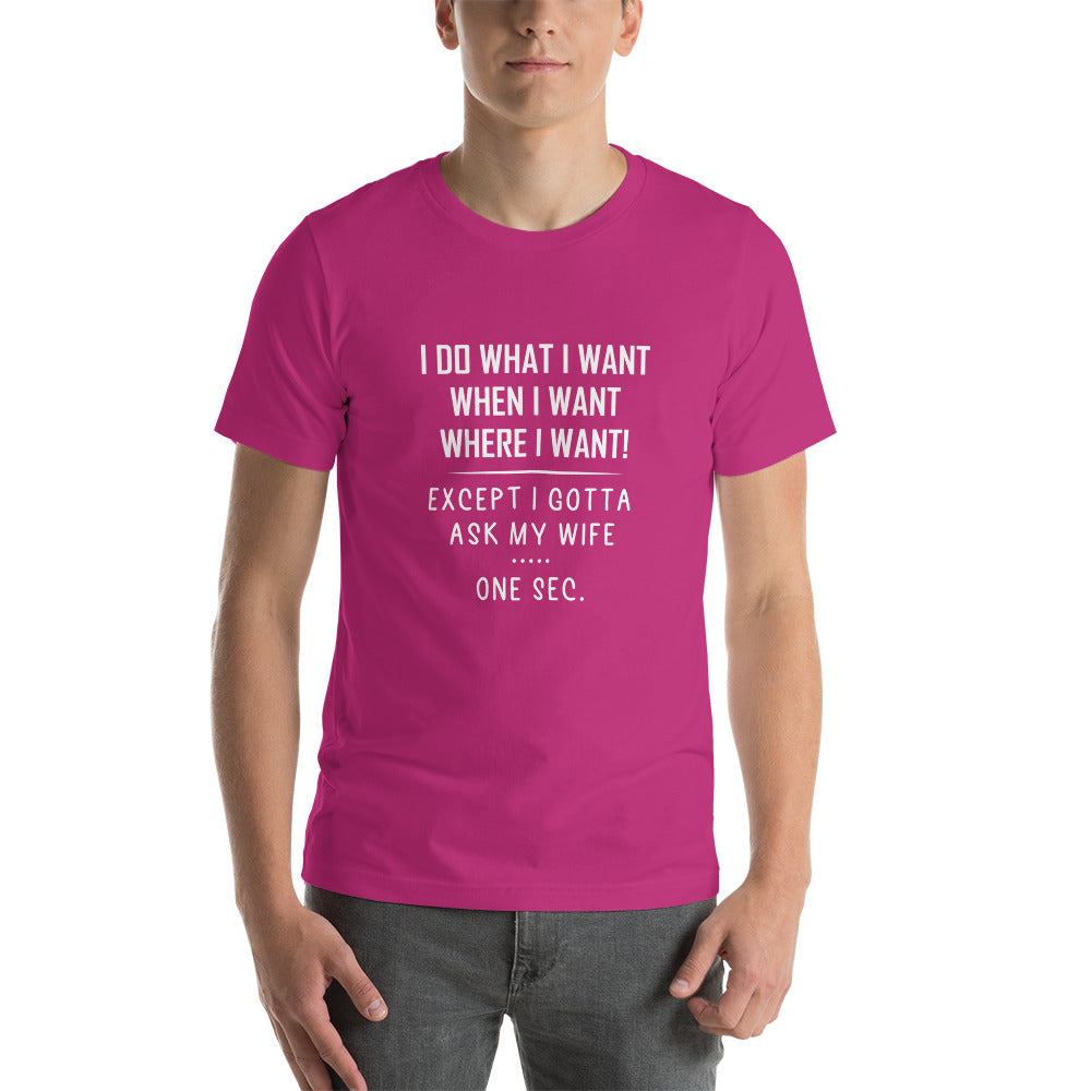 Gotta ask my wife Short-Sleeve Unisex T-Shirt