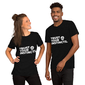 Trust Your Instinct Short-Sleeve Unisex T-Shirt