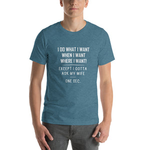 Gotta ask my wife Short-Sleeve Unisex T-Shirt