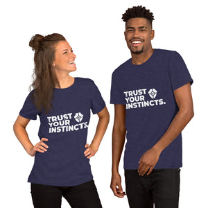 Trust Your Instinct Short-Sleeve Unisex T-Shirt