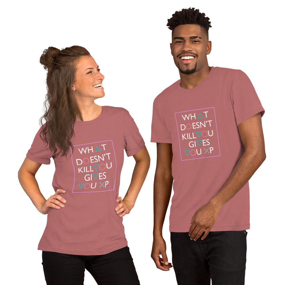 What doesn't Kill you gives you Experience Short-Sleeve Unisex T-Shirt