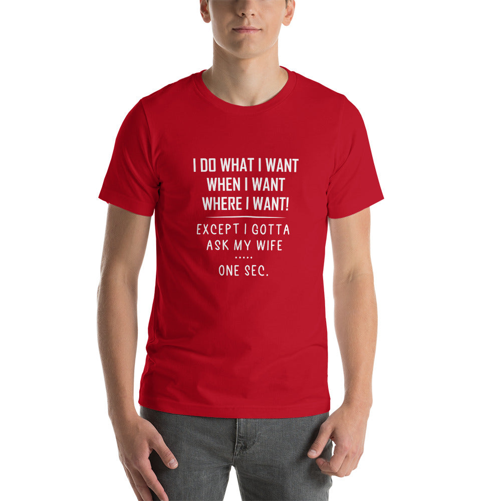 Gotta ask my wife Short-Sleeve Unisex T-Shirt