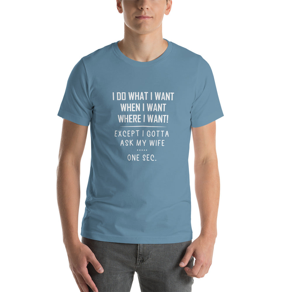 Gotta ask my wife Short-Sleeve Unisex T-Shirt